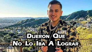 Dijeron Que No Lo Iba A Lograr - Fuerza Regida Ft Chino Pacas