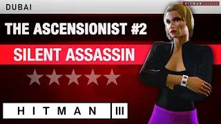 HITMAN 3 Dubai - "The Ascensionist #2" Silent Assassin Rating - Elusive Target #35