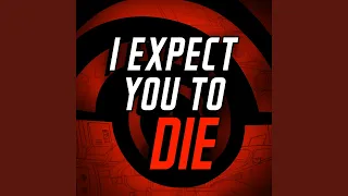 I Expect You To Die