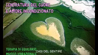 AMORE INCONDIZIONATO ( Quarto chakra)