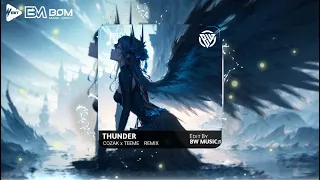 THUNDER - COZAK x TEEME REMIX | HOT TIKTOK 2024