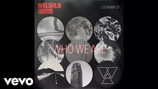 Welshly Arms - Who We Are (Official Audio)