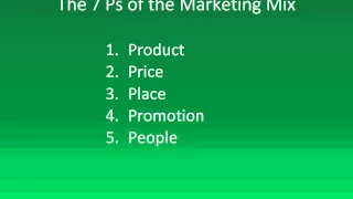 The Seven Ps of the Marketing Mix:  Marketing Strategies