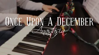 Once Upon A December - Anastasia (Piano Cover)