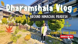 Dharamshala Vlog || Dharamshala & Mcleodganj Complete Tour Guide || Top Tourist Places In Himachal 💯