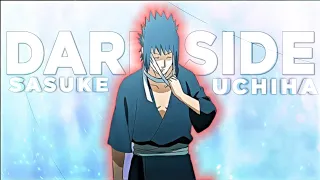 DarkSide-- 「SASUKE UCHIHA」 | [AMV/Edit]