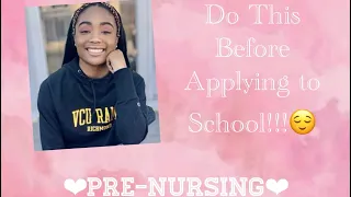 Do this before Applying to Any School!!!😊|Pre-Nursing|@ VCU #nursing #College #Lifestyle￼