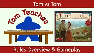 Tom Teaches Viticulture (Rules Overview & 2-Player Gameplay)