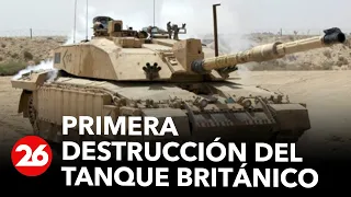 GUERRA RUSIA-UCRANIA | Reportan la primera destrucción del tanque británico por las fuerzas rusas