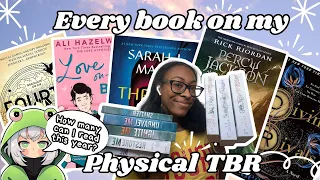 EVERY SINGLE BOOK On My PHYSICAL TBR… 😳 (100+ books)