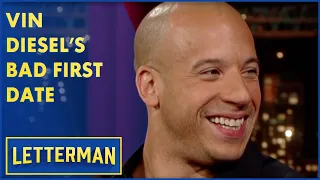 Vin Diesel's Bad First Date | Letterman