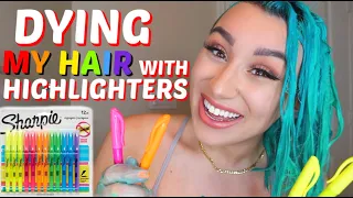 DYING MY HAIR WITH HIGHLIGHTERS!