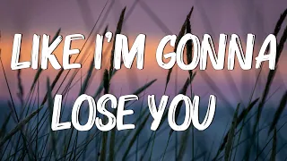 Like I'm Gonna Lose You (Lyrics) | Meghan Trainor ft. John Legend  Adele, Camila Cabello