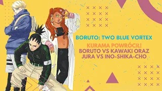 KURAMA WRÓCIŁ! JURA VS INO-SHIKA-CHO - OMÓWIENIE DZIEWIĄTEGO ROZDZIAŁU BORUTO: TWO BLUE VORTEX