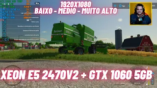 FARMING SIMULATOR 22 - TESTE COM XEON E5 2470 V2 + GTX 1060 5GB JOGO PESADO DEMAIS !!!