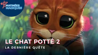 Matinée Magique | LE CHAT POTTÉ 2 : LA DERNIÈRE QUÊTE