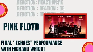 Reaction: Pink Floyd / Dave Gilmour: Final Echoes performance with Richard Wright.