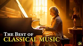 The Best of Classical Music: Music for The Soul: Mozart, Beethoven, Chopin, Bach, Vivaldi 🎼🎼
