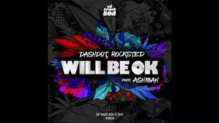 Dashdot,Rocketed -Will Be Ok feat. Ashibah (Original Mix)