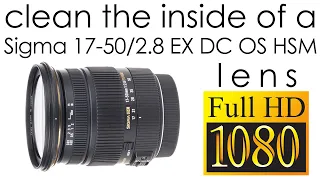 Sigma 17-50mm f/2.8 EX DC OS clean the lens inside