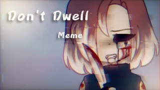 [Don't dwell meme] //animation (flash warning!)