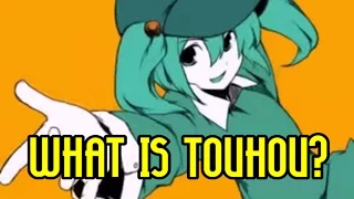 WHAT IS TOUHOU? An informational video