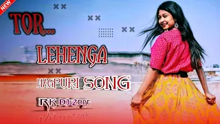 Tor Lehenga New Nagpuri Dj Song 2023 !! New Nagpuri Dj Remix Song 2023 !! New Nagpuri Song 2023