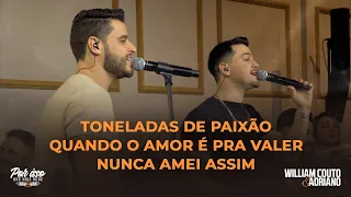 William Couto e Adriano - Toneladas de paixão / Quando o amor é pra valer / Nunca amei assim