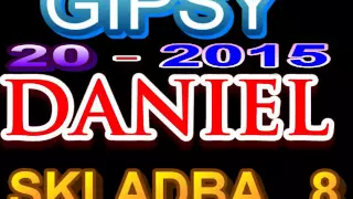 GIPSY DANIEL 20 SKLADBA 8