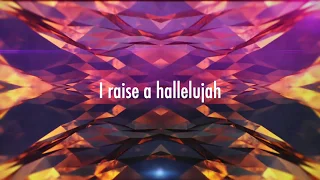 Raise a Hallelujah - Bethel Music feat. Jonathan David Helser & Melissa Helser (Lyrics)