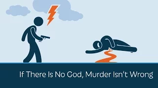 If There Is No God, Murder Isn't Wrong | 5 Minute Video