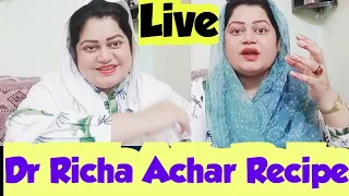 Live Achar Recipe Dr Richa ❤️ Live Ajao