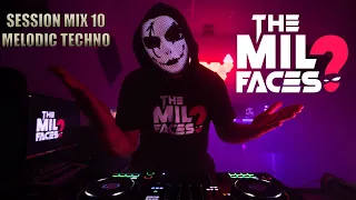 The Mil Faces - Session mix 10 [Melodic Techno]