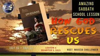 How God Rescues Us | Amazing Sabbath School Lesson Study Hour 4 | Q3 2023