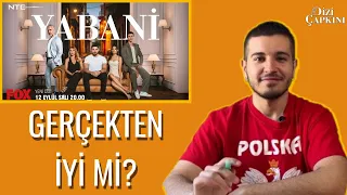 YABANİ NEDEN ÇOK İZLENİYOR? | Yabani Dizi İncelemesi