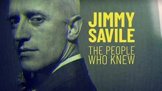 Jimmy Savile: The People Who Knew 2021