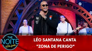 Exclusivo: Léo Santana canta "Zona de Perigo" | The Noite (15/06/23)