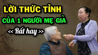 Lời Thức Tỉnh Của 1 Người Mẹ Già | Câu Chuyện Đau Lòng Nhưng Rất Thực Tế Của Đời Người - Lúa Vàng TV