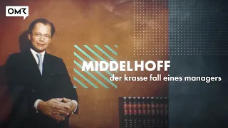 Middelhoff – Der krasse Fall eines Managers | Eine OMR Original Dokumentation