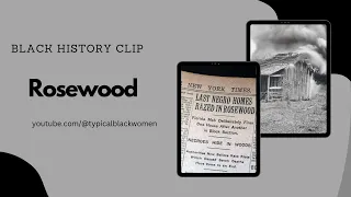 Black History Clip: Rosewood Massacre