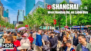 Shanghai Downtown Shopping Area Walk on Labor Day Holiday - West Nanjing Road - 4K HDR