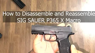 How to Disassemble and Reassemble SIG SAUER P365 X Macro