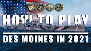 World Of Warships - How To Play Des Moines in 2021