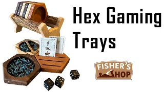 Woodworking: Hex Gaming Trays