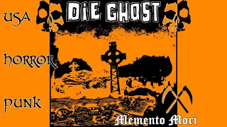 Die Ghost - Memento Mori (Horror punk hardcore 2017)