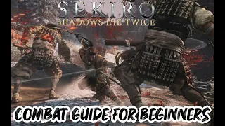 Sekiro Combat Guide For Beginners