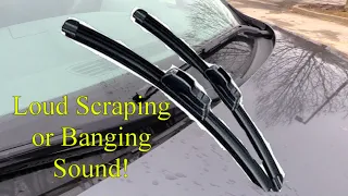 Windshield Wipers Making loud scraping or banging sounds! How to fix!