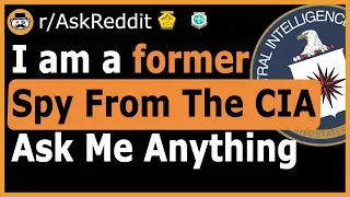 I am a former covert CIA intelligence officer (Reddit Ask Me Anything)