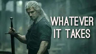 Whatever it takes - the witcher