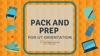 Pack and Prep for UT Orientation